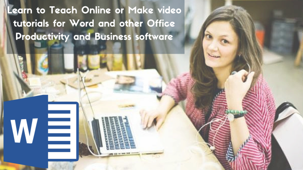 Learn to Teach Online or Make video tutorials for Word and other Office Productivity and Business software